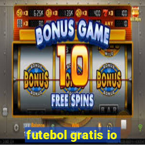 futebol gratis io